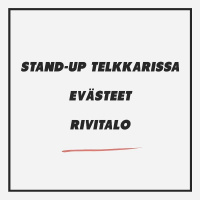 Stand-up telkkarissa, evästeet  rivitalo