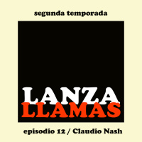 Lanzallamas: Claudio Nash (Temporada 2, episodio 12)