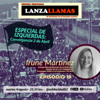 Lanzallamas: Irune Martínez (Especial de Izquierdas - Temporada 2, episodio 19)