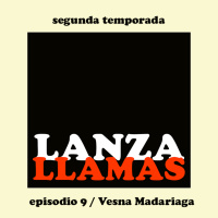 Lanzallamas: Vesna Madariaga (Temporada 2, episodio 9)