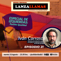 Lanzallamas: Iván Carrasco (Especial de Izquierdas - Temporada 2, episodio 21)