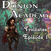 Donjon World – Trollistes – Épisode 01