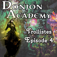 Donjon World – Trollistes – Épisode 04