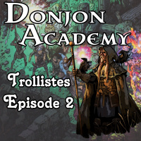 Donjon World – Trollistes – Épisode 02