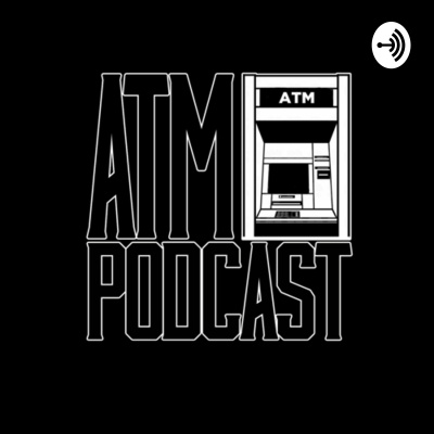 Atm Podcast