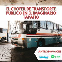 El chofer de transporte público en el imaginario tapatío