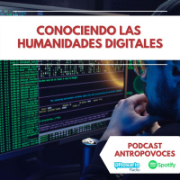 Conociendo las Humanidades Digitales