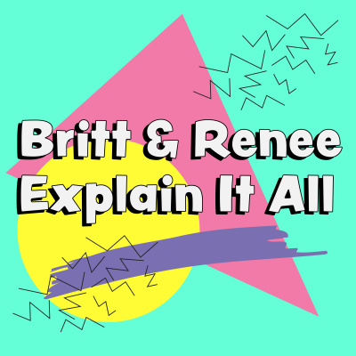 Britt  Renee Explain It All