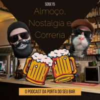 S05E15 - Almoço, Nostalgia e Correria
