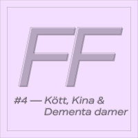 Avsnitt 4 - Kött, kina och dementa damer