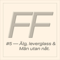 Avsnitt 5 - Nordisk älg, leverglass och män utan nått