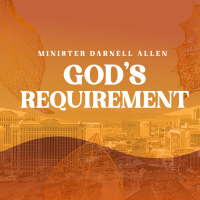 Gods Requirement | Minister Darnell Allen