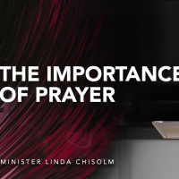 The Importance of Prayer | Minister Linda Chisolm