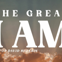 The Great I Am | Pastor David Shearin