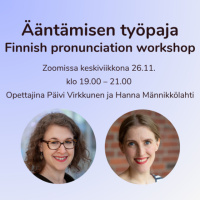 Ääntämisen työpaja - Finnish pronunciation workshop