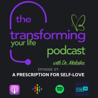 Episode 27: A Prescription for Self-Love