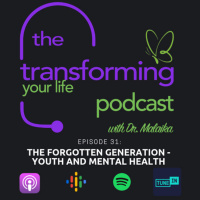 Episode 31: The Forgotten Generation - Youth and Mental Health