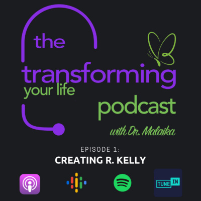 Transforming Your Life With Dr. Malaika