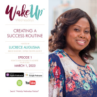 Creating A Success Routine | WakeUp Wednesdays Podcast | S5:E1