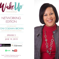 WakeUp Wednesdays Podcast Episode 5 - Toni Coleman Brown