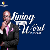 Living by the Word Pt 1