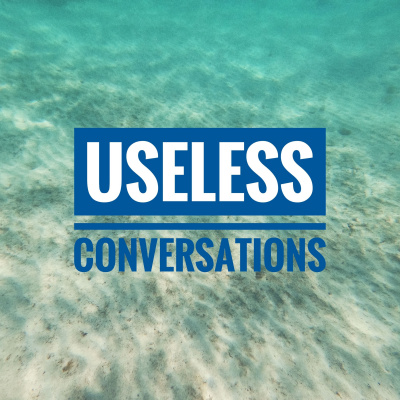 Useless Conversations