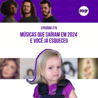 PF - Músicas que saíram em 2024 e você já esqueceu
