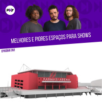 PF - Os melhores (e piores) espaços para shows