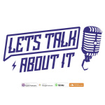 Lets Talk About It Podcast