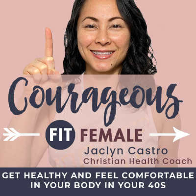 Courageous Fit Female With Jaclyn Castro
