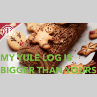 308: My Yule Log is Bigger Than Yours