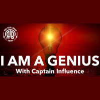 174: I Am a Genius | With Captain Influence