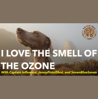 164: I Love the Smell of the Ozone | With Captain Influence, JonnyPistolShot, and SevenBlueSeven