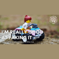 142: I’m Really Good at Faking It | Miss Ice and Captain Influence