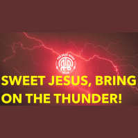 227: Sweet Jesus, Bring On The Thunder!