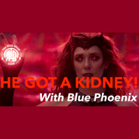 271: He Got a Kidney!! | With Blue Phoenix
