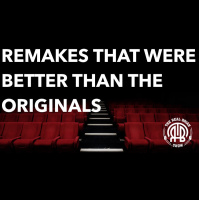 247: Remakes That Were Better Than the Originals | With Miss Ice