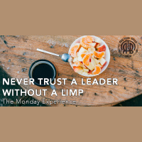 49: Never Trust a Leader Without A Limp