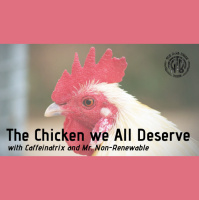 156: The Chicken We All Deserve
