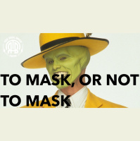 228: To Mask, Or Not To Mask?
