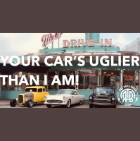 291: Your Car Is Uglier Than I Am!