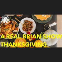 305: A Real Brian Show Thanksgiving