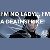 253: I’m No Lady… I’m a Deathstrike | With Miss Ice