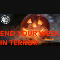 302: End Your Week in Terror