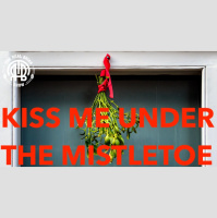 306: Kiss Me Under the Mistletoe