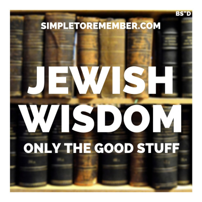 Simpletoremember - Jewish Wisdom. Only The Good Stuff.