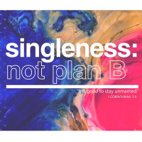Singleness: Not Plan B