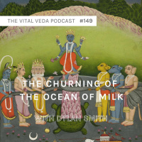 The Churning Of The Ocean Of Milk | Dylan Smith #149