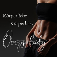#1: Körperliebe ~ Körperhass