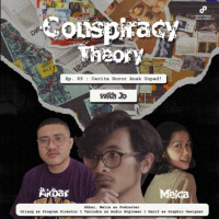 Conspiracy Theory | S2 | Eps. 88 | Cerita Horror Anak Unpad